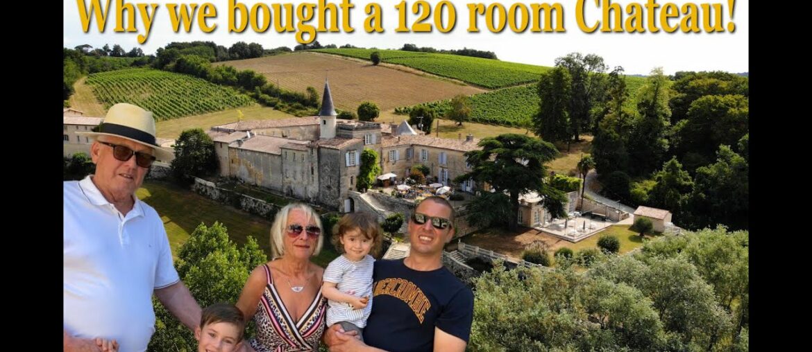 Why we bought a 120 room chateau ! Meet the owners x chateau lagorce
