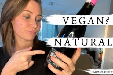 UNDERSTANDING VEGAN, ORGANIC & NATURAL WINE | What is vegan wine? | What is organic wine?