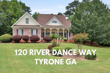 120 River Dance Way Tyrone GA Home For Sale