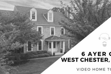 6 Ayer Court, West Chester PA - For Sale