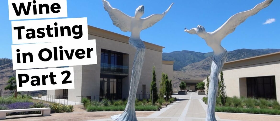 Wine Tasting in Oliver | Part 2 | Okanagan Valley Wineries Wine Tasting in Oliver | Part 2 | Okanagan Valley Wineries