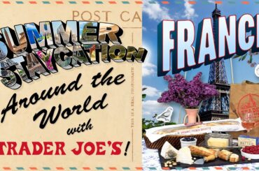 Summer Staycation Around the World - France | Trader Joe's