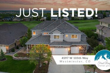 4597 W 105th Way Westminister CO: LIFE ON THE 17th HOLE