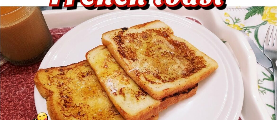 French Toast || A perfect recipe for Breakfast || Quick and easy recipe of French Toast French Toast || A perfect recipe for Breakfast || Quick and easy recipe of French Toast