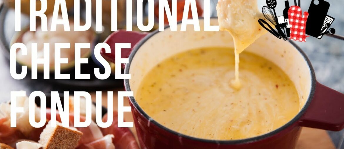 Traditional Cheese Fondue | Everyday Gourmet S10 Ep64