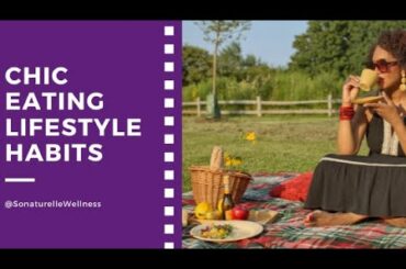 My Favorite French Eating Habits As A Chic America  Woman