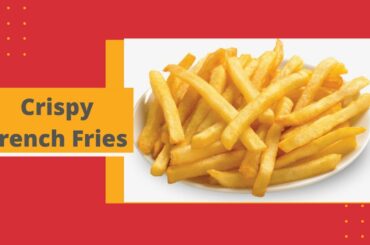 How To Make Crispy French Fries Recipe l Homemade French Fries l Appetites House