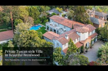 Private Tuscan-style Villa in Brentwood | 1610 Mandeville Canyon Rd
