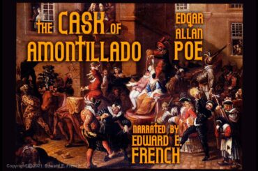 The Cask of Amontillado by Edgar Allan Poe  Narrated by Edward E. French