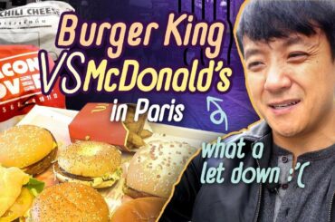 McDonalds vs Burger King in Paris France, WORST FAST FOOD Meal!