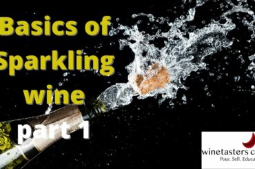 Basics of Sparkling Wine part 1