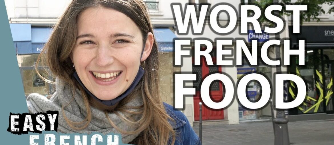 Famous French Food French People Actually Hate | Easy French 128 Famous French Food French People Actually Hate | Easy French 128
