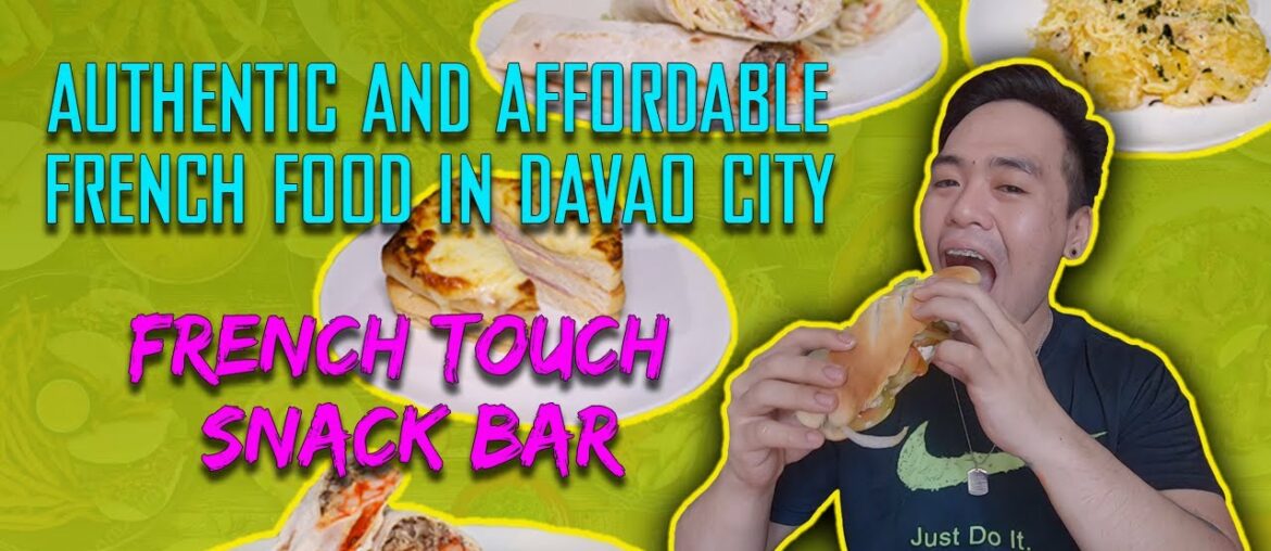 Authentic and Cheapest French Food in Davao | French Touch Snack Bar | Davao Food Vlog Authentic and Cheapest French Food in Davao | French Touch Snack Bar | Davao Food Vlog