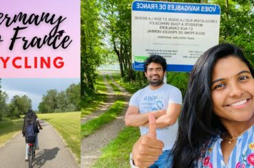 Cycling from Germany to France|Nature|Greenery|Telugu Vlogs from Germany