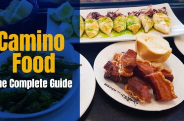 Camino Food  - The Complete Guide to Food options on the Camino de Santiago