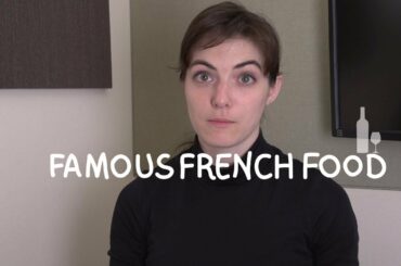 Weekly French Words with Lya - Famous French Food
