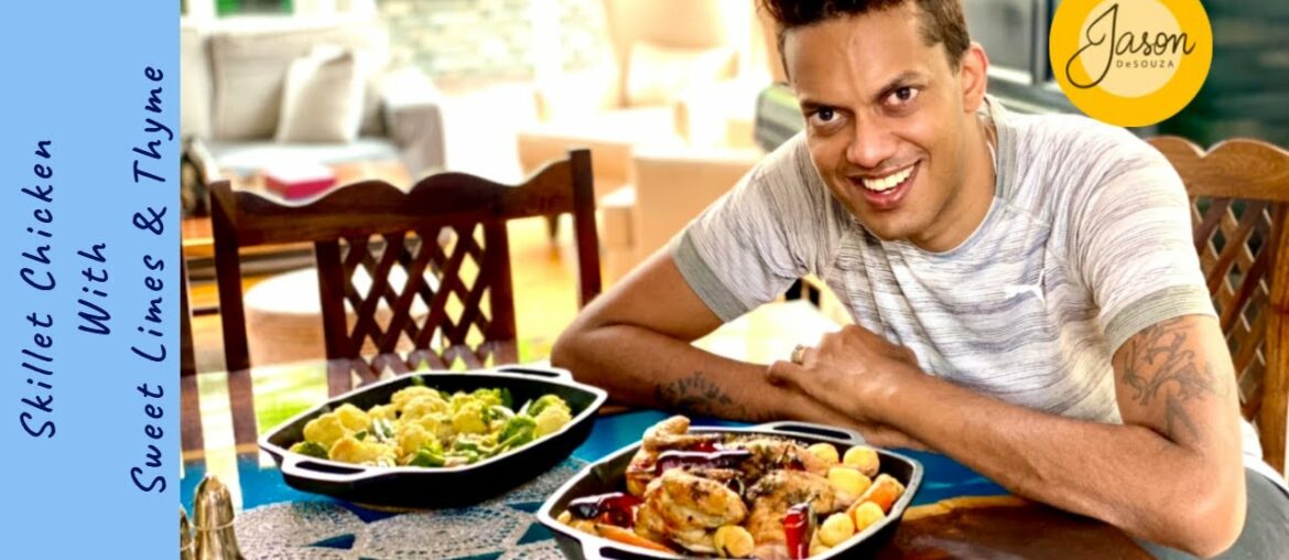 Skillet Chicken With Sweet Limes & Thyme | JASON - Gourmet Cooking Made Easy