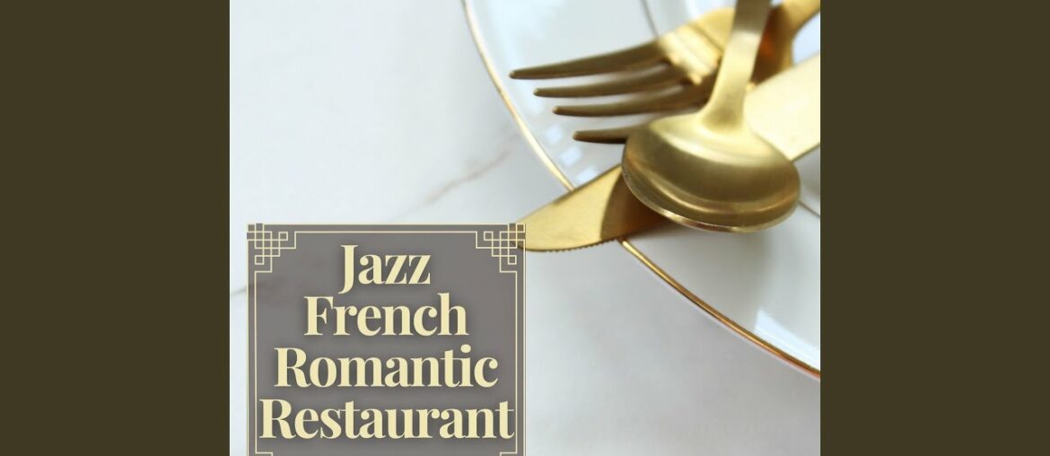 Jazz French Romantic Restaurant