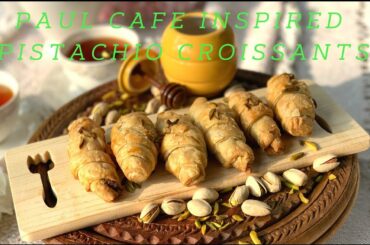 CROISSANTS RECIPE | PISTACHIO FILLING | PAUL CAFE INSPIRED | PISTACHIO CROISSANTS|   FRENCH PASTRIES
