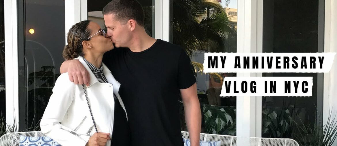 My Anniversary In NYC My Anniversary In NYC