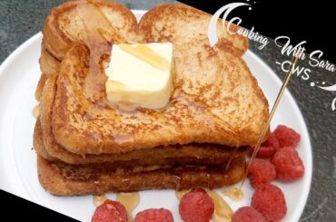 How To Make The Best French Toast Recipe | Delicious | Easy Recipe | CWS