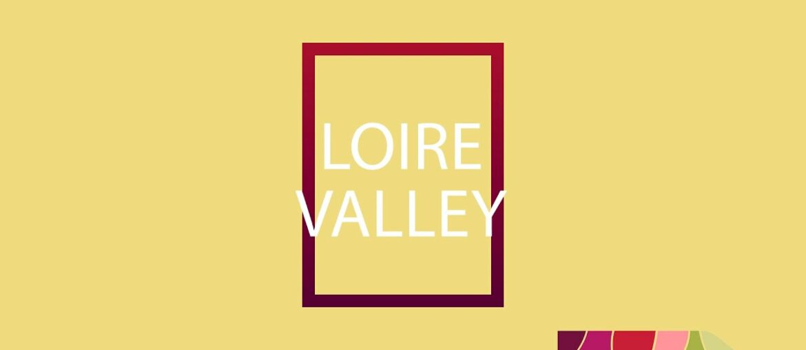 Visit the Wine Domaines of the Loire Valley! A Guide to the Loire by Palate Club Visit the Wine Domaines of the Loire Valley! A Guide to the Loire by Palate Club