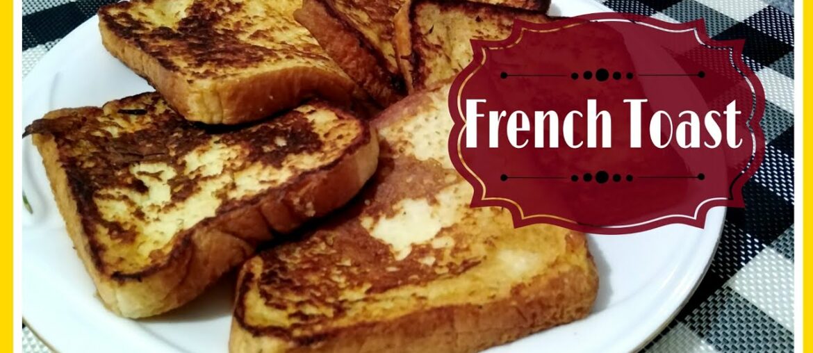 FRENCH TOAST /EASY BREAKFAST RECIPE