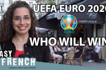 Who Will Win the European Football Championship? | Easy French 130
