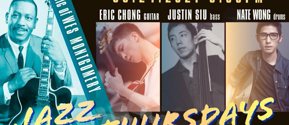 Jazz Thursdays: The Music of Wes Montgomery Jazz Thursdays: The Music of Wes Montgomery
