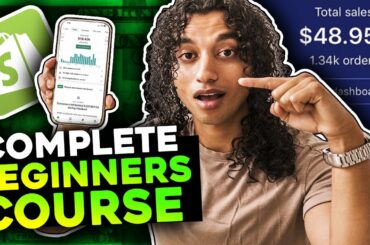 Full Beginners Course To Start Shopify Dropshipping In 2021
