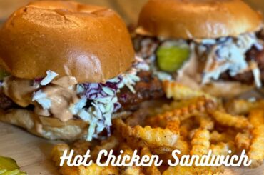 HOTTER THAN NASHVILLE HOT CHICKEN SANDWICH RECIPE! The most delicious hot and spicy sandwich yet!
