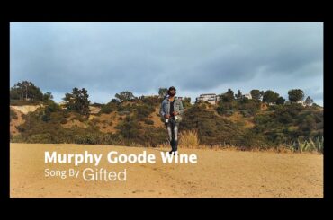 Murphy Goode Wine - Gifted Music Video