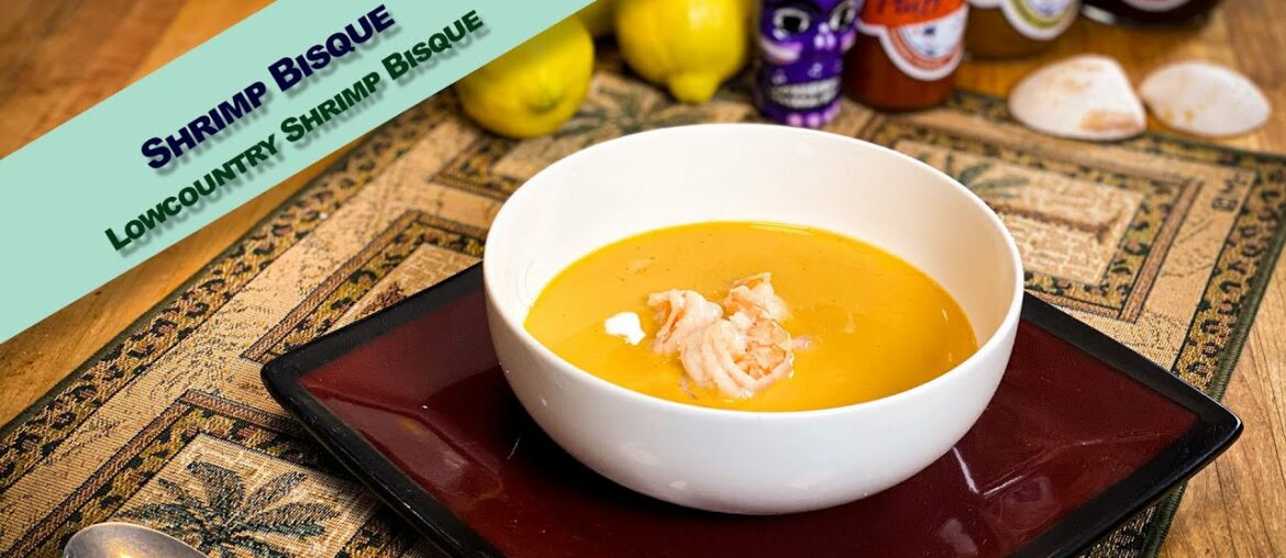 Lowcountry Shrimp Bisque Lowcountry Shrimp Bisque