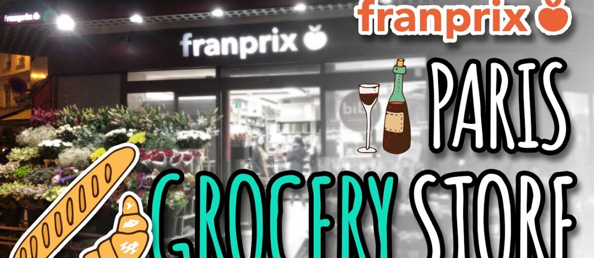 Paris Grocery Store - Franprix | Jay and Lynz