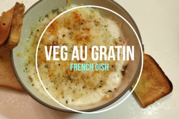 Veg au gratin | French | Veg | vegetables | baked | cheesy | gratin | veg recipe | cheese