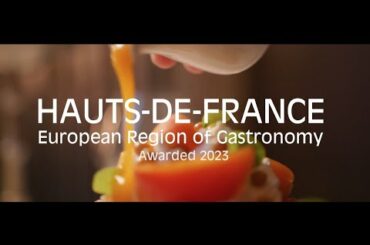 Hauts-de-France- European Region of Gastronomy