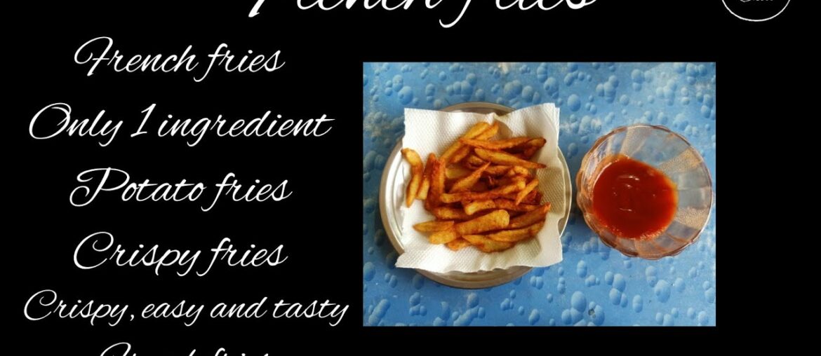 French fries/only1 ingredient French fries/ homemade crispy fries/French fries recipe // Multi Skill