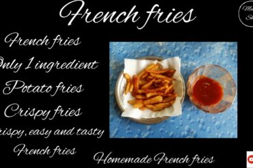 French fries/only1 ingredient French fries/ homemade crispy fries/French fries recipe // Multi Skill