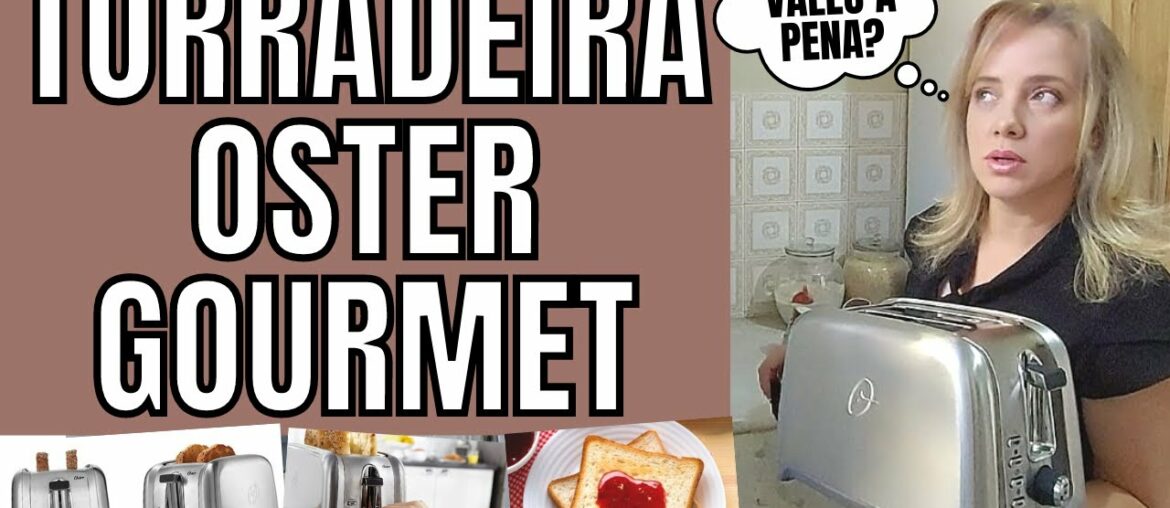 NOSSA NOVA TORRADEIRA OSTER GOURMET + MAS TESTE DA TORRADA PERFEITA | Canal das Valente NOSSA NOVA TORRADEIRA OSTER GOURMET + MAS TESTE DA TORRADA PERFEITA | Canal das Valente