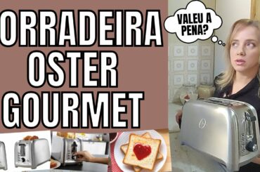 NOSSA NOVA TORRADEIRA OSTER GOURMET + MAS TESTE DA TORRADA PERFEITA | Canal das Valente