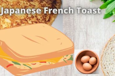 Japanese French ToastFrench Toast Quick & Easy Recipe [No Oven]
