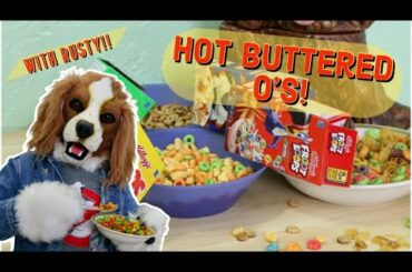 Hot Buttered O's, AKA Fried Cereal! Featuring Special Guest Star Rusty! Furry Cooking Show