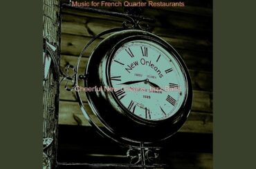 Relaxed Ambience for French Quarter Restaurants