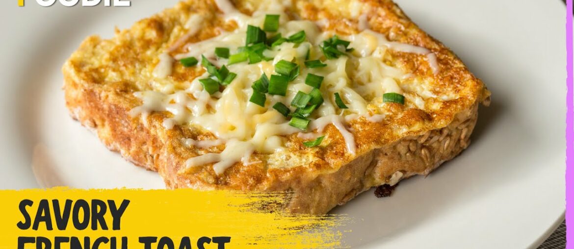 Savory French Toast Recipe | How to Make Savory French Toast | Easy Toast Recipe | The Foodie