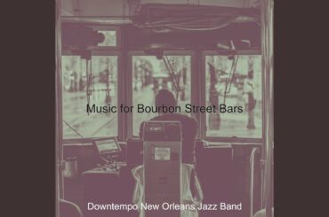 Mysterious Jazz Trombone - Vibe for French Quarter Restaurants