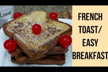 French Toast Recipe | Easy Breakfast Ideas For Kids