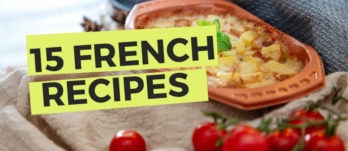 The 15 best french recipes to make at home | French Cuisine The 15 best french recipes to make at home | French Cuisine