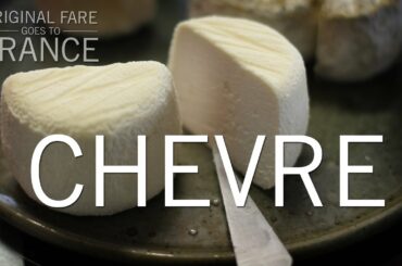 Original Fare - Chevre | Original Fare in France | PBS Food