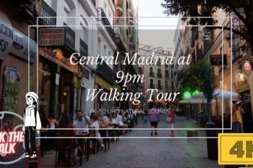 4K virtual walk in Central Madrid at 9 PM in July 2021