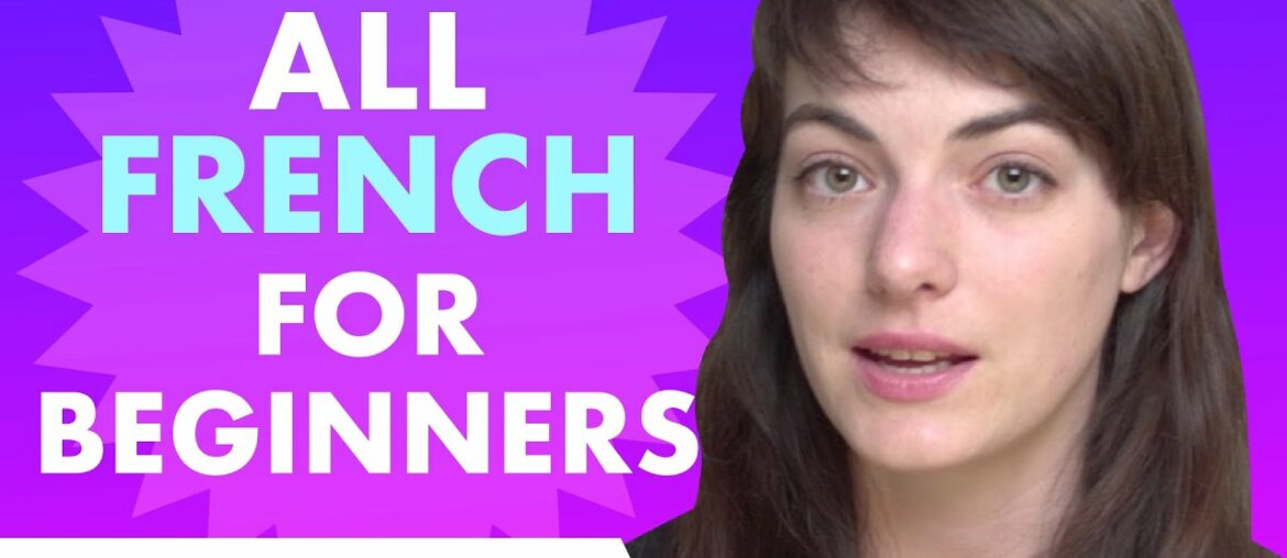 Learn French Today - ALL the French Basics for Beginners